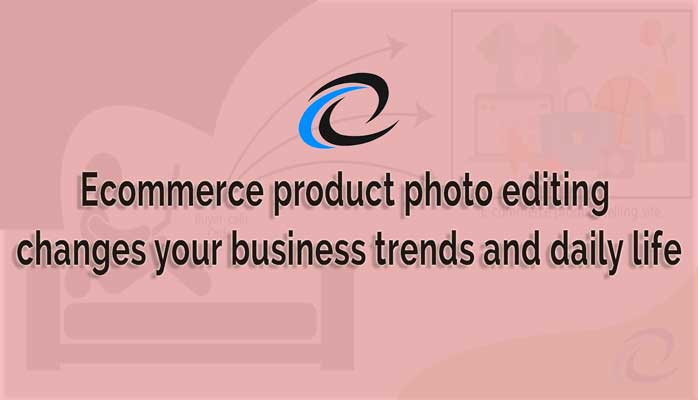 Ecommerce-product-changes-your-business-trends